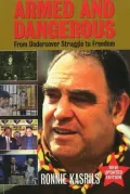Armed and Dangerous: From Undercover Struggle to Freedom