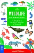 The Wildlife of Southern Africa : A Field Guide to the Animals and Plants of the Region