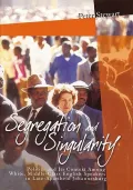 Segregation and Singularity: Politics and Its Context among White, Middle-Class English Speakers in Late-Apartheid Johannesburg