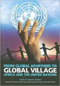 From Global Apartheid to Global Village: Africa and the United Nations