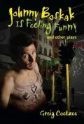 Johnny Boskak is Feeling Funny and Other Plays