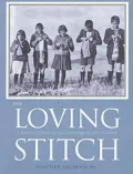 Loving Stitch A History of Knitting and Spinning in New Zealand
