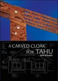 A Carved Cloak for Tahu: A History of Ngai Tahu Matawhaiti