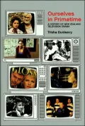 Ourselves in Primetime: A History of Television Drama in New Zealand