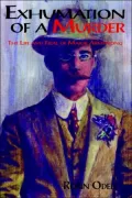 Exhumation of a Murder: The Life and Trial of Major Armstrong