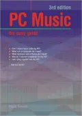 PC Music - The Easy Guide: 3rd Edition
