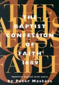 The Baptist Confession of Faith 1689: Or, the Second London Confession with Scripture Proofs