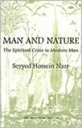 Man and Nature: The Spiritual Crisis in Modern Man
