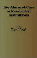 The Abuse Of Care In Residential Institutions