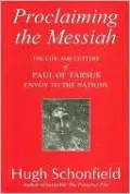 Proclaiming the Messiah: The Life and Letters of Paul of Tarsus, Envoy to the Nations
