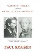 Political Theory and the Psychology of the Unconscious