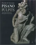 Nicola and Giovanni Pisano: The Pulpits
