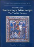 Romanesque Manuscripts: The Twelth Century