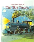 The Golden Years of Tin Toy Trains