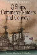Q Ships, Commerce Raiders and Convoys