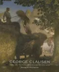 George Clausen & the Picture of English Rural Life