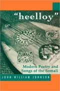 Heelloy: Modern Poetry and Songs of the Somalis