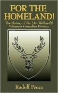 For the Homeland The History of the 31st Waffenss Volunteer Grenadier Division