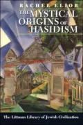 The Mystical Origins of Hasidism