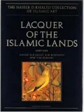 Lacquer of the Islamic Lands, Vol. 1