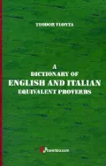 A Dictionary of English and Italian : Equivalent Proverbs
