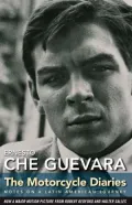 The Motorcycle Diaries: Notes on a Latin American Journey