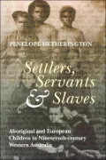 Settlers, Servants and Slaves