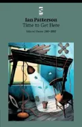Time to Get Here: Selected Poems 1969-2002