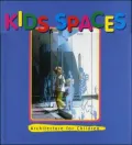 Kids' Spaces: A Pictorial Review