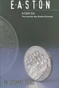 In Stormy Seas : The Post War New Zealand Economy