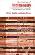The Politics of Indigeneity: Challenging the State in Canada and Aotearoa New Zealand