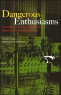 Dangerous Enthusiasms : E-Government, Computer Failure and Information System Development