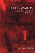 Afterwards: Slovenian Writing 1945-1995