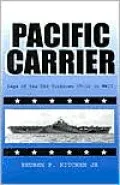 Pacific Carrier: The Saga of the USS Yorktown CV-10 in WWII