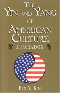 The Yin and Yang of American Culture: A Paradox