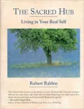 The Sacred Hub : Living in Your Real Self