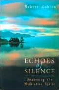 Echoes of Silence: Awakening the Meditative Spirit