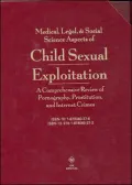 Medical, Legal & Social Science Aspects of Child Sexual Exploitation: A Comprehensive Review of Pornography, Prostitution, and Internet Crimes, 2-Volume Set, Vol. 2