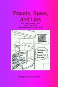 Frauds, Spies, and Lies: And How to Defe