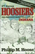 Hoosiers: The Fabulous Basketball Life of Indiana
