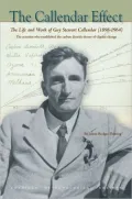 The Callendar Effect: The Life and Times of Guy Stewart Callendar (1898-1964), The Scientist Who Established the Carbon Dioxide Theory of Climate Change