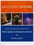 Eloquent Science: A Practical Guide to Becoming a Better Writer, Speaker, and Atmospheric Scientist