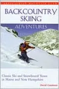 Backcountry Skiing Adventures: Classic Ski and Snowboard Tours in Maine and New Hampshire