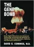 Gene Bomb: Does Higher Education and Advanced Technology Accelerate the Selection of Genes for Learning Disorders, ADHD, Addictive and Disruptive Behaviors