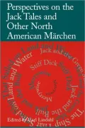 Perspectives on the Jack Tales: And Other North American Märchen
