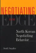 Negotiating on the Edge: North Korean Negotiating Behavior