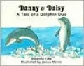 Danny and Daisy: A Tale of a Dolphin Duo