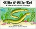 Ellie and Ollie Eel: A Tale of a Fantastic Voyage (Suzanne Tate's Nature Series #16)