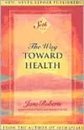 The Way Toward Health