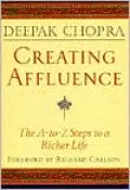 Creating Affluence: The A-to-Z Steps to a Richer Life